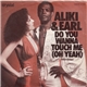 Aliki & Earl - Do You Wanna Touch Me (Oh Yeah)